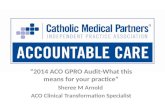 “2014 ACO GPRO Audit-What this means for your practice” Sheree M Arnold ACO Clinical Transformation Specialist.