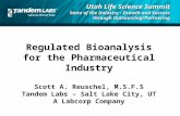 Regulated Bioanalysis for the Pharmaceutical Industry Scott A. Reuschel, M.S.F.S Tandem Labs – Salt Lake City, UT A Labcorp Company Utah Life Science Summit.