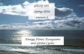 GEOG 101 Spring 2014 Lecture 2 Energy Flows, Ecosystems and Global Cycles.