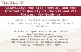 Volatility, the Size Premium, and the Information Quality of the VIX and VIX Futures: New Evidence Lorne N. Switzer and Qianyin Shan Concordia University,