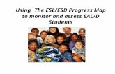 Using The ESL/ESD Progress Map to monitor and assess EAL/D Students.