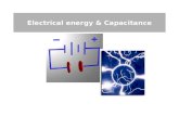 Electrical energy & Capacitance. Electrical Energy & Capacitance 2 work…  previously… A force is conservative if the work done on an object when moving.