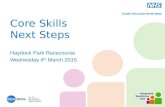 Core Skills Next Steps Haydock Park Racecourse Wednesday 4 th March 2015.