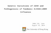Genetic Variations of CD55 and Pathogenesis of Pandemic A(H1N1)2009 Influenza ZHOU JIE, Jane August 19, 2014.