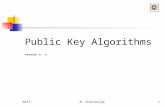 RAITM. Chatterjee1 Public Key Algorithms ……... RAITM. Chatterjee2 Public Key Cryptography Two keys Private key known only to individual Public key available.