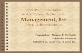 PowerPoint Presentation to Accompany Chapter 16 of Management, 8/e John R. Schermerhorn, Jr. Prepared by:Michael K. McCuddy Valparaiso University Published.