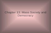 Chapter 13: Mass Society and Democracy. Section 1: The Growth of Industrial Prosperity Differences between 2 Industrial Revolutions –First Industrial.