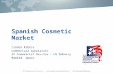 Spanish Cosmetic Market Carmen Ribera Commercial Specialist US Commercial Service - US Embassy Madrid, Spain.