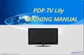 PDP TV Lily TRAINING MANUAL PDP TV Lily TRAINING MANUAL.