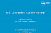ESS Cryogenic System Design Philipp Arnold Section Leader Cryogenics  6 th Internation Workshop on Cryogenic Operations.