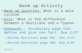 6/9/2015 Warm up Activity Warm up question: What is a wave cyclone Exit: What is the difference between a Hurricane and a Typoon Homework – Vocabulary.