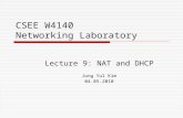 CSEE W4140 Networking Laboratory Lecture 9: NAT and DHCP Jong Yul Kim 04.05.2010.