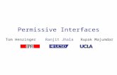 Permissive Interfaces Tom Henzinger Ranjit Jhala Rupak Majumdar.