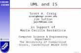 CSE298 CSE300 I5 DL-1.1 UML and I5 Scott A. Craig scraig@engr.uconn.edu Jim Sutton jpsif@home.com in Support of Maria Cecilla Bastaricca Computer Science.