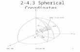 EEE 340Lecture 041 2-4.3 Spherical Coordinates. EEE 340Lecture 042 A vector in spherical coordinates The local base vectors from a right –handed system.
