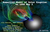 Center for Space Environment Modeling  Numerical Model of Solar Eruption on 1998 May 2 Ilia Roussev, Igor Sokolov, & Tamas Gombosi.