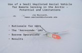 Use of a Small Unpiloted Aerial Vehicle for Remote Sensing in the Arctic – Potential and Limitations Jim Maslanik, James.maslanik@colorado.edu Rationale.