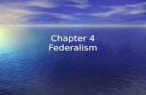 Chapter 4 Federalism. Section 1—Federalism: The Division of Power Objectives: Objectives: –Define federalism and explain why the Framers chose this system.