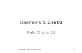Netprog: daemons and inetd1 Daemons & inetd Refs: Chapter 13.