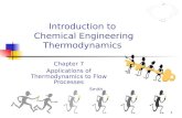 1 Introduction to Chemical Engineering Thermodynamics Chapter 7 Applications of Thermodynamics to Flow Processes Smith.