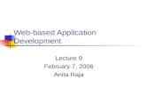 Web-based Application Development Lecture 9 February 7, 2006 Anita Raja.