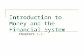 Introduction to Money and the Financial System Chapters 1-3.