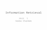 Information Retrieval Unit 1 Seema Chandak. Unit 1 : Objective & Content  Objective  To deal with IR representation, storage, organization & access.