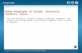 Next Copyright © by Houghton Mifflin Harcourt Publishing Company Chapter 13 Geography Human Geography of Europe: Diversity, Conflict, Union Over the millennia,