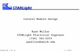 STARLight PDR 3 Oct ‘01I.1 Miller STARLight Control Module Design Ryan Miller STARLight Electrical Engineer (734) 763-5373 rpmiller@umich.edu.
