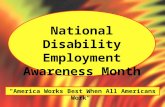 National Disability Employment Awareness Month "America Works Best When All Americans Work"