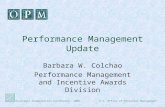 Strategic Compensation Conference 2000U.S. Office of Personnel Management Performance Management Update Barbara W. Colchao Performance Management and Incentive.