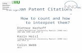 European Patent Citations - How to count and how to interpret them? Dietmar Harhoff Ludwig-Maximilian University Munich (INNO-tec) ZEW and CEPR and EPIP.