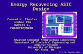 C. H. Ziesler etal., 2003 Energy Recovering ASIC Design Advanced Computer Architecture Laboratory Department of Electrical Engineering and Computer Science.