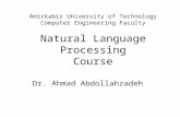 Amirkabir University of Technology Computer Engineering Faculty Natural Language Processing Course Dr. Ahmad Abdollahzadeh.