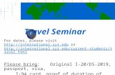 Travel Seminar For dates, please visit  or //international.syr.edu.