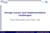 Paul Alexander, Peter Hall Design Issues and Implementation ChallengesAAVP 2010 Design issues and implementation challenges Paul Alexander and Peter Hall.