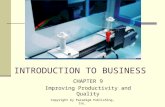 Copyright by Paradigm Publishing, Inc. INTRODUCTION TO BUSINESS CHAPTER 9 Improving Productivity and Quality.