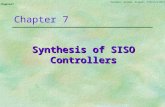 © Goodwin, Graebe, Salgado, Prentice Hall 2000 Chapter7 Synthesis of SISO Controllers.