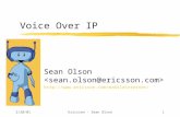 2/20/01Ericsson - Sean Olson1 Voice Over IP Sean Olson