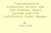 Transpressive evolution across the San Andreas fault system and the California Coast Ranges By Rick Ford.