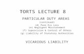 TORTS LECTURE 8 PARTICULAR DUTY AREAS (continued) (d) Pure Eco Loss (e) Negligent Misstatement (f) Supervision & Control of Others (g) Liability of Statutory.