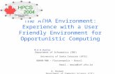 The ATHA Environment: Experience with a User Friendly Environment for Opportunistic Computing M.A.R.Dantas Department of Informatics (INE) University of.