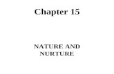 Chapter 15 NATURE AND NURTURE. You Started as One Cell: Stem cells.