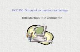 ECT 250: Survey of e-commerce technology Introduction to e-commerce.
