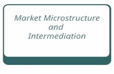 Market Microstructure and Intermediation. Three Basic Questions three basic questions in the classical economics: what shall be produced how shall it.