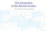 The Geography of the Roman Empire in an historical context.