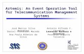 Artemis: An Event Operation Tool for Telecommunication Management Systems Fernando Augusto TeixeiraAna Paula Ribeiro da Silva Leonardo Barbosa e Oliveira.