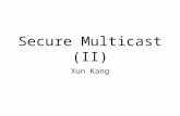 Secure Multicast (II) Xun Kang. Content Batch Update of Key Trees Reliable Group Rekeying Tree-based Group Diffie-Hellman Recent progress in Wired and.