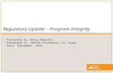Regulatory Update – Program Integrity Presented by: Betsy Mayotte Presented to: ANZFAA Conference via Skype Date: September, 2010.