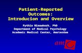 Patient-Reported Outcomes: Introducion and Overview Pythia Nieuwkerk, PhD Department of Medical Psychology Academic Medical Center, Amsterdam.